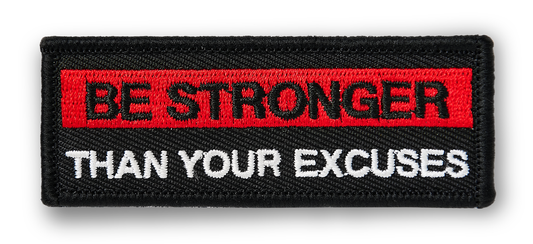 Be Stronger Than Your Excuses PATCH