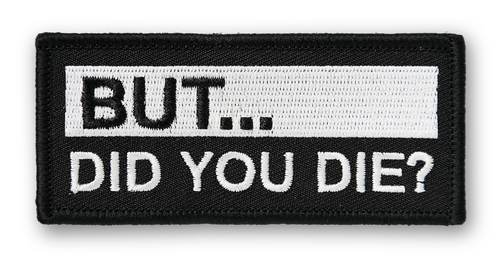 But... Did You Die? PATCH