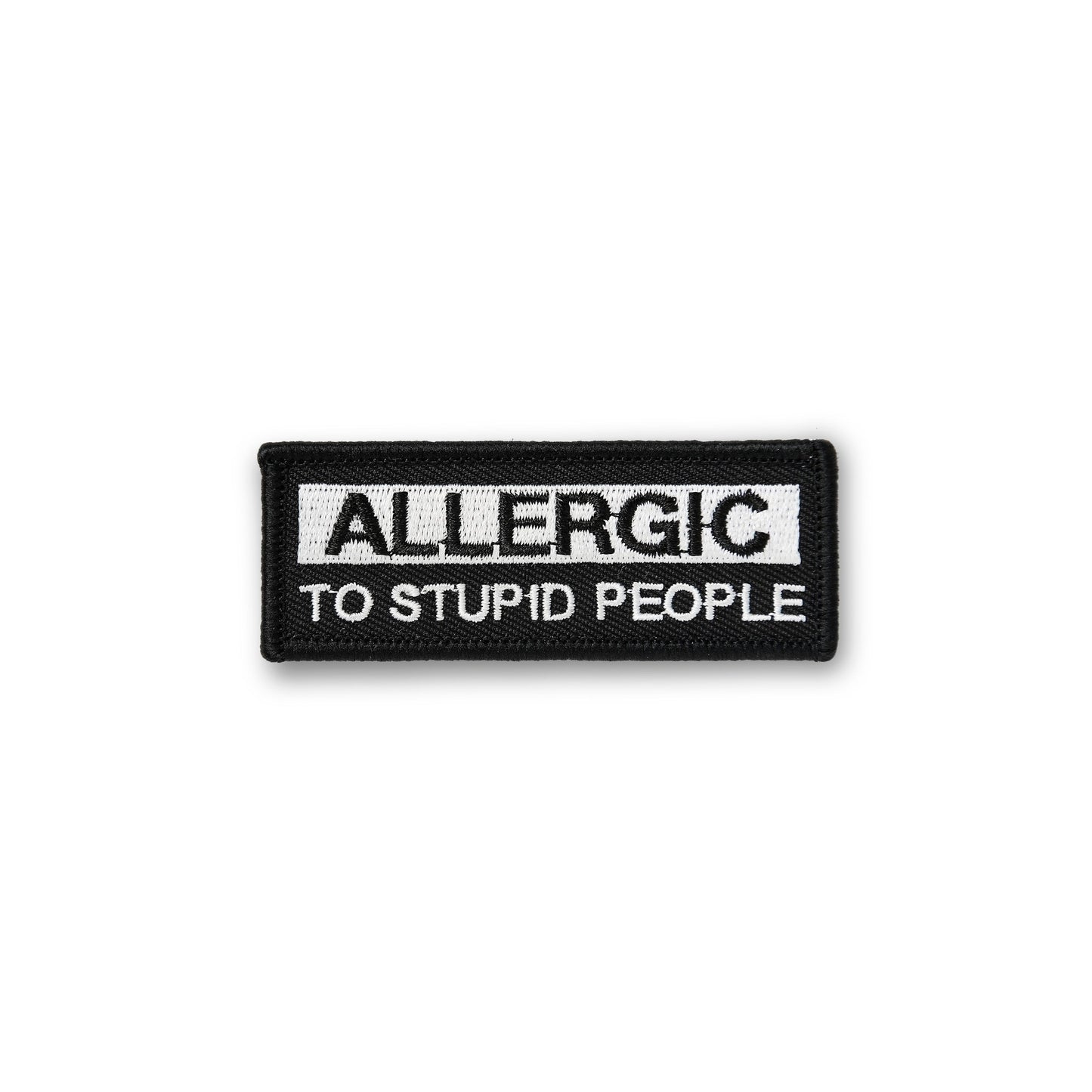 Allergic To Stupid People PATCH