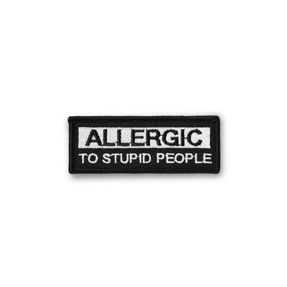 Allergic To Stupid People PATCH
