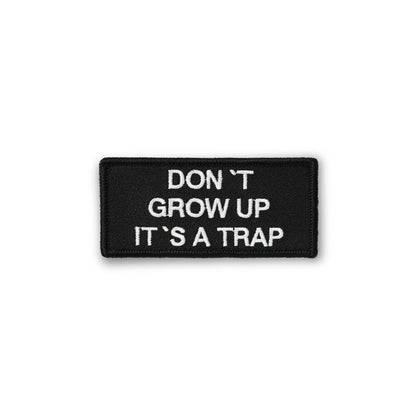 Don´t Grow Up It´s A Trap PATCH