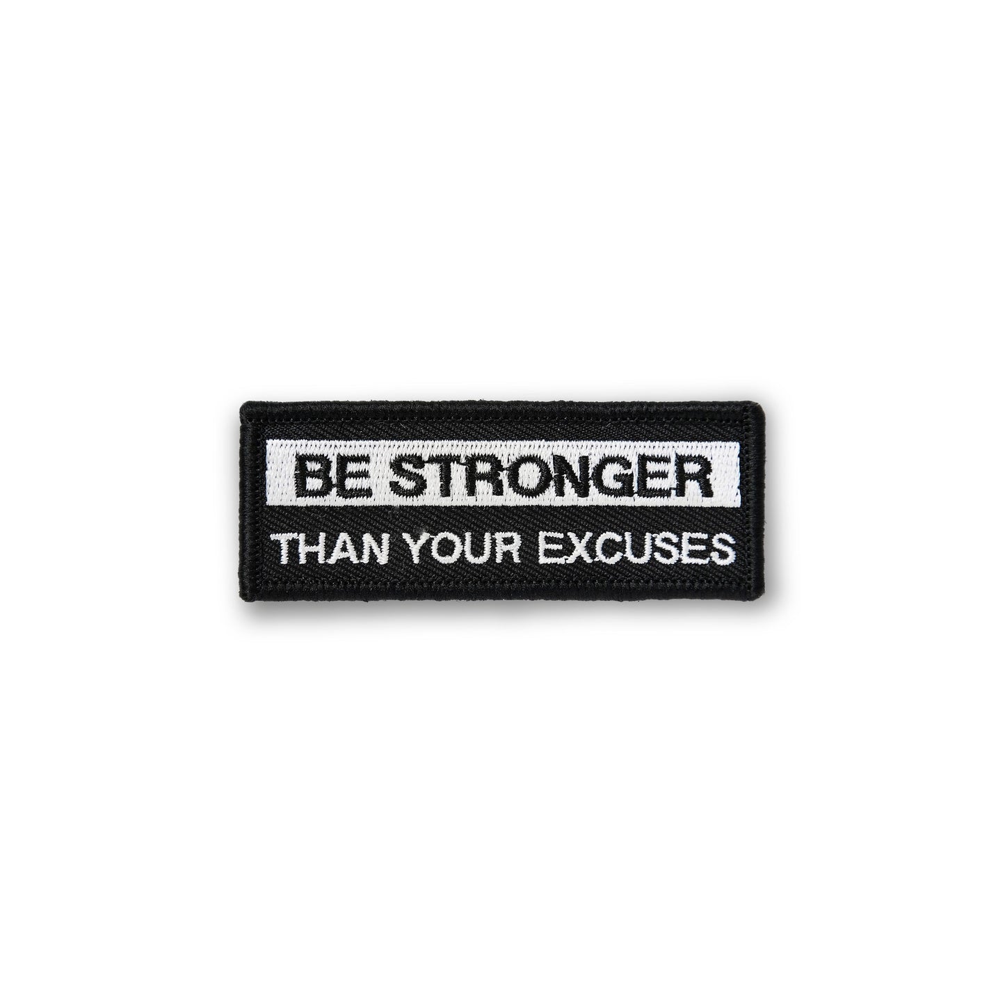 Be Stronger Than Your Excuses PATCH