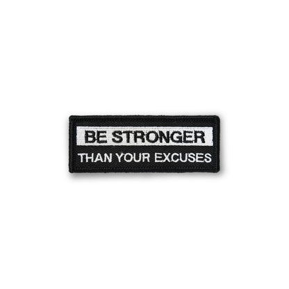 Be Stronger Than Your Excuses PATCH