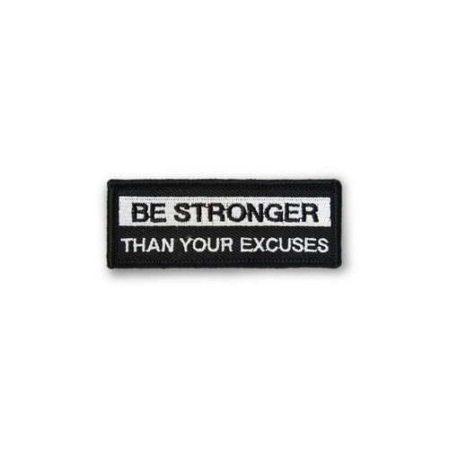 Be Stronger Than Your Excuses PATCH