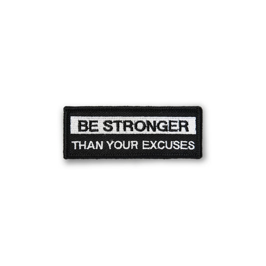 Be Stronger Than Your Excuses PATCH