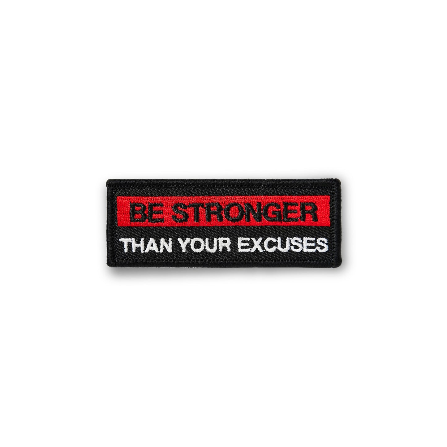 Be Stronger Than Your Excuses PATCH