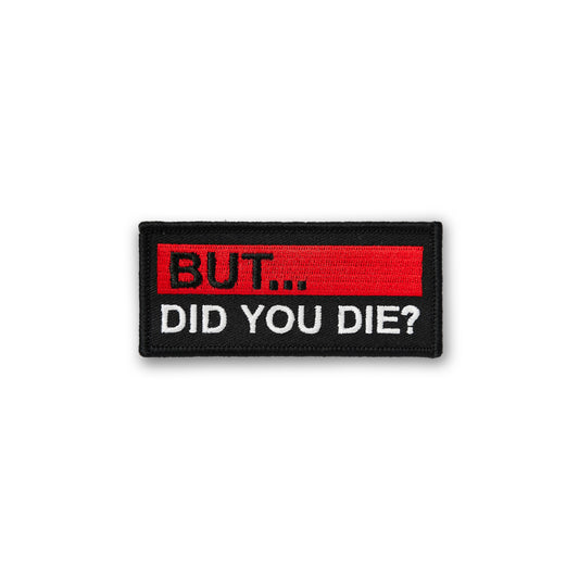 But... Did You Die? PATCH