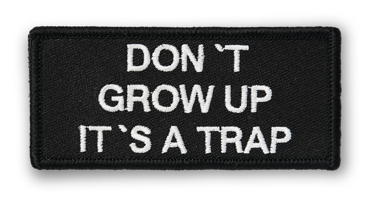 Don´t Grow Up It´s A Trap PATCH